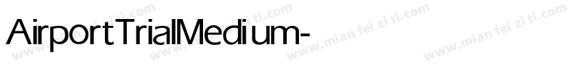 AirportTrial Medium字体转换